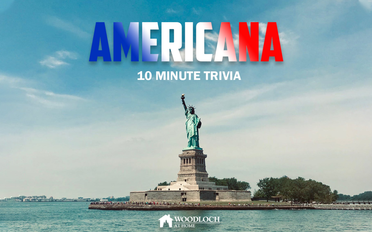 Statue of Liberty. Text: Americana, 10 minute trivia, Woodloch at Home.