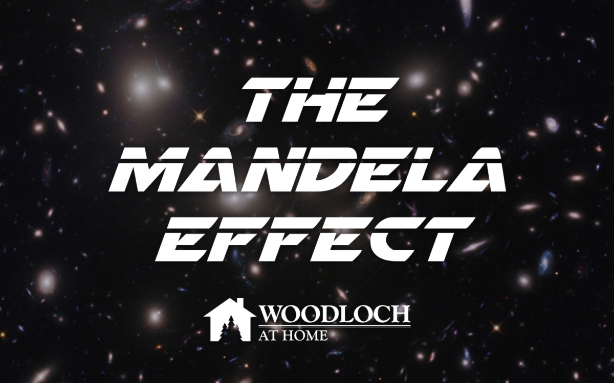 Text: The Mandela Effect, Woodloch at Home.